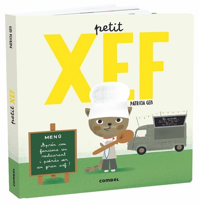PETIT XEF | 9788491013822 | GEIS CONTI, PATRICIA | Llibreria Online de Vilafranca del Penedès | Comprar llibres en català