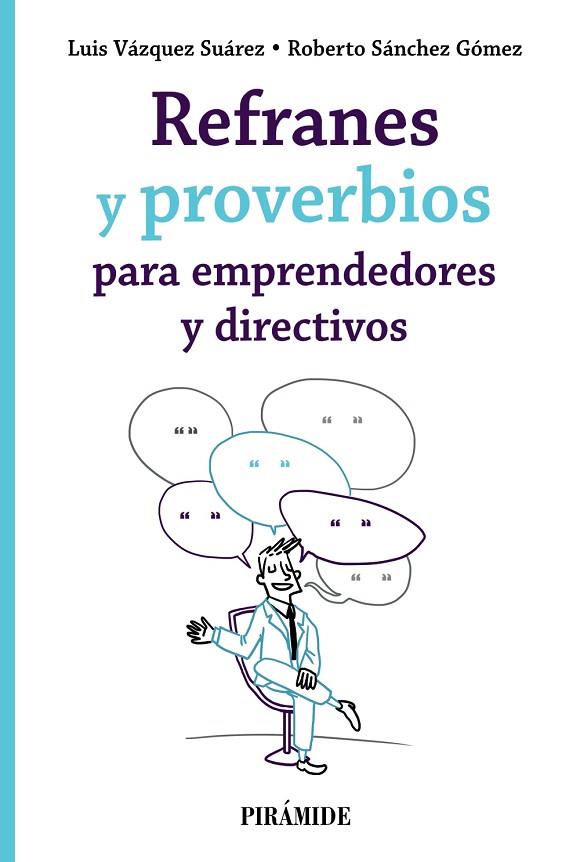 REFRANES Y PROVERBIOS PARA EMPRENDEDORES Y DIRECTIVOS | 9788436845518 | VÁZQUEZ SUÁREZ, LUIS/SÁNCHEZ GÓMEZ, ROBERTO | Llibreria Online de Vilafranca del Penedès | Comprar llibres en català