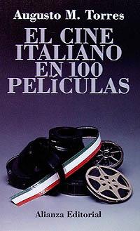 EL CINE ITALIANO EN 100 PELICULAS | 9788420607009 | TORRES, AUGUSTO M. | Llibreria Online de Vilafranca del Penedès | Comprar llibres en català