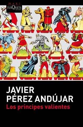 LOS PRÍNCIPES VALIENTES | 9788483838587 | PEREZ ANDUJAR, JAVIER | Llibreria Online de Vilafranca del Penedès | Comprar llibres en català