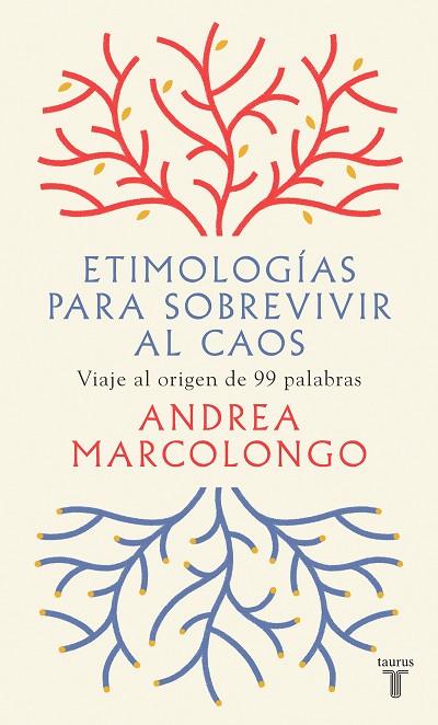ETIMOLOGÍAS PARA SOBREVIVIR AL CAOS | 9788430623839 | MARCOLONGO, ANDREA | Llibreria Online de Vilafranca del Penedès | Comprar llibres en català