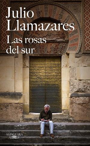 LAS ROSAS DEL SUR | 9788420432366 | LLAMAZARES, JULIO | Llibreria Online de Vilafranca del Penedès | Comprar llibres en català