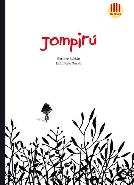 JOMPIRÚ ( CATALÀ ) | 9788415357629 | ROLDÁN DEVETACH, GUSTAVO | Llibreria Online de Vilafranca del Penedès | Comprar llibres en català