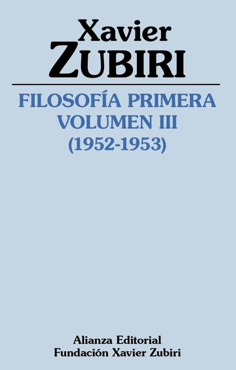 FILOSOFÍA PRIMERA (1952-1953). VOLUMEN III | 9788411481410 | ZUBIRI, XAVIER | Llibreria Online de Vilafranca del Penedès | Comprar llibres en català