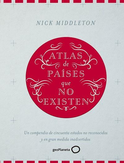 ATLAS DE PAÍSES QUE NO EXISTEN | 9788408160090 | MIDDLETON, NICK  | Llibreria Online de Vilafranca del Penedès | Comprar llibres en català
