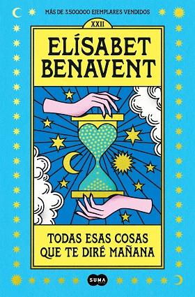 TODAS ESAS COSAS QUE TE DIRÉ MAÑANA | 9788491295976 | BENAVENT, ELÍSABET | Llibreria Online de Vilafranca del Penedès | Comprar llibres en català