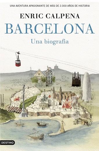 BARCELONA UNA BIOGRAFÍA ( CASTELLÀ ) | 9788423349852 | CALPENA, ENRIC | Llibreria Online de Vilafranca del Penedès | Comprar llibres en català
