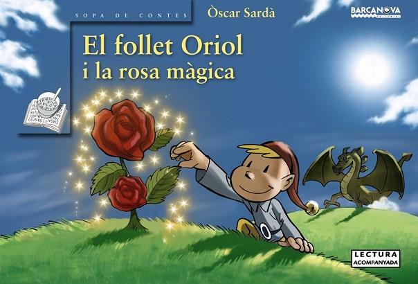 EL FOLLET ORIOL I LA ROSA MAGICA | 9788448929053 | SARDA, OSCAR | Llibreria Online de Vilafranca del Penedès | Comprar llibres en català