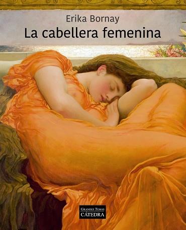 LA CABELLERA FEMENINA | 9788437643298 | BORNAY, ERIKA | Llibreria Online de Vilafranca del Penedès | Comprar llibres en català