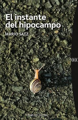 EL INSTANTE DEL HIPOCAMPO | 9788419783042 | SATZ, MARIO | Llibreria Online de Vilafranca del Penedès | Comprar llibres en català