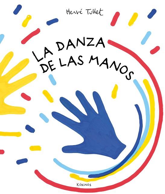 LA DANZA DE LAS MANOS | 9788417742836 | TULLET, HERVÉ | Llibreria Online de Vilafranca del Penedès | Comprar llibres en català