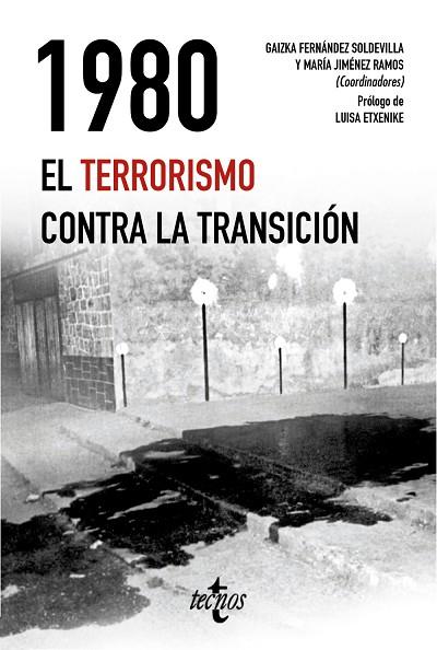1980. EL TERRORISMO CONTRA LA TRANSICIÓN | 9788430979011 | FERNÁNDEZ SOLDEVILLA, GAIZKA/JIMÉNEZ RAMOS, MARÍA/ETXENIKE, LUISA/AVILÉS FARRÉ, JUAN/CASALS, XAVIER/ | Llibreria Online de Vilafranca del Penedès | Comprar llibres en català