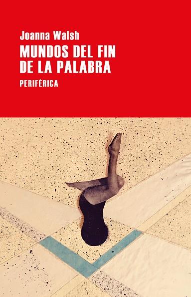 MUNDOS DEL FIN DE LA PALABRA | 9788418264665 | WALSH, JOANNA | Llibreria Online de Vilafranca del Penedès | Comprar llibres en català
