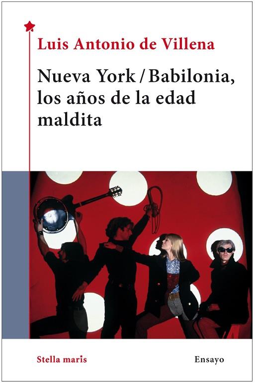 NUEVA YORK / BABILONIA, LOS AÑOS DE LA EDAD MALDITA | 9788416541720 | DE VILLENA, LUIS ANTONIO | Llibreria Online de Vilafranca del Penedès | Comprar llibres en català