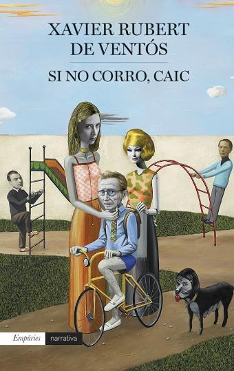 SI NO CORRO CAIC | 9788417016241 | RUBERT DE VENTÓS, XAVIER | Llibreria Online de Vilafranca del Penedès | Comprar llibres en català