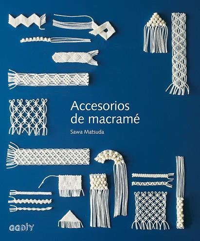 ACCESORIOS DE MACRAME | 9788425230882 | MATSUDA, SAWA | Llibreria Online de Vilafranca del Penedès | Comprar llibres en català