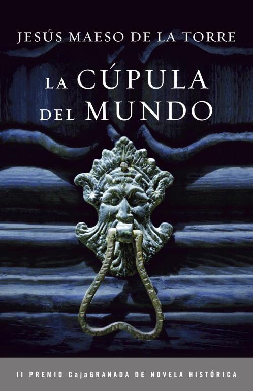LA CUPULA DEL MUNDO | 9788425345296 | MAESO DE LA TORRE, JESUS | Llibreria Online de Vilafranca del Penedès | Comprar llibres en català