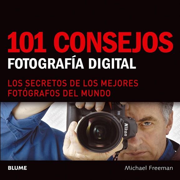 101 CONSEJOS FOTOGRAFIA DIGITAL | 9788480768337 | FREEMAN, MICHAEL | Llibreria Online de Vilafranca del Penedès | Comprar llibres en català