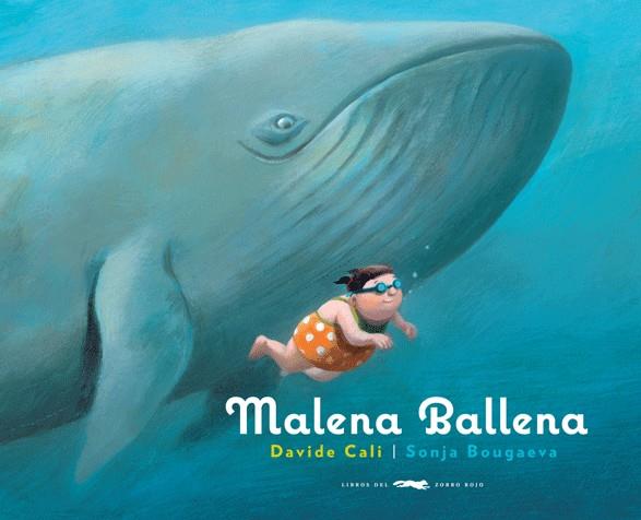MALENA BALLENA | 9788492412594 | CALI, DAVIDE Y BOUGAEVA, SONJA | Llibreria Online de Vilafranca del Penedès | Comprar llibres en català