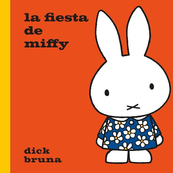 LA FIESTA DE MIFFY | 9788412368550 | BRUNA, DICK | Llibreria Online de Vilafranca del Penedès | Comprar llibres en català