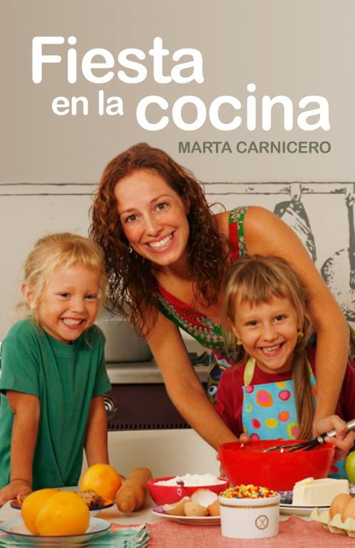 FIESTA EN LA COCINA | 9788401379949 | CARNICERO, MARTA | Llibreria Online de Vilafranca del Penedès | Comprar llibres en català