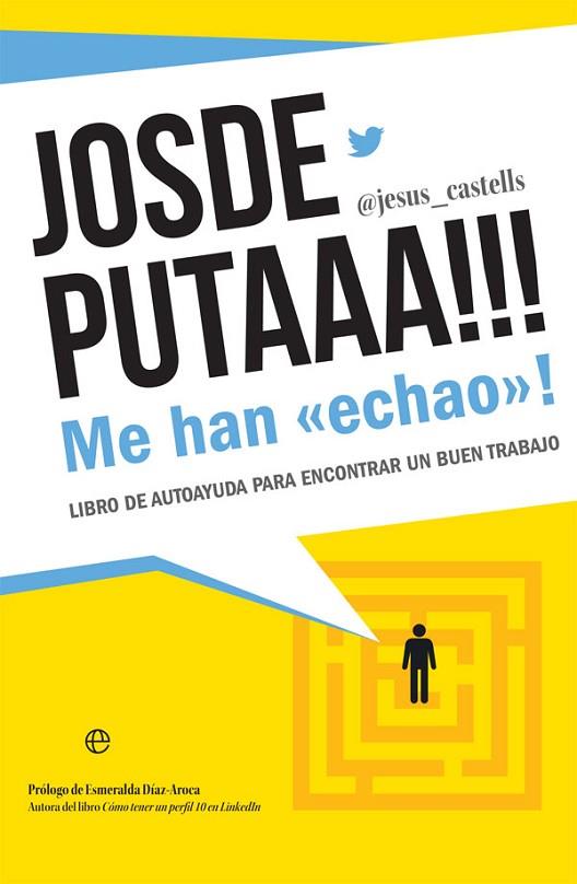 JOSDEPUTAAA!!! ME HAN «ECHAO»! | 9788491647508 | CASTELLS, JESÚS | Llibreria Online de Vilafranca del Penedès | Comprar llibres en català