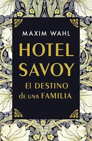 HOTEL SAVOY EL DESTINO DE UNA FAMILIA | 9788467059717 | WAHL, MAXIM | Llibreria Online de Vilafranca del Penedès | Comprar llibres en català
