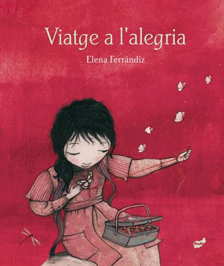 VIATGE A L'ALEGRIA | 9788416817689 | FERRÁNDIZ RUEDA, ELENA | Llibreria L'Odissea - Libreria Online de Vilafranca del Penedès - Comprar libros