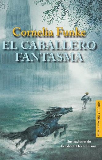 EL CABALLERO FANTASMA | 9788498416466 | FUNKE, CORNELIA | Llibreria Online de Vilafranca del Penedès | Comprar llibres en català