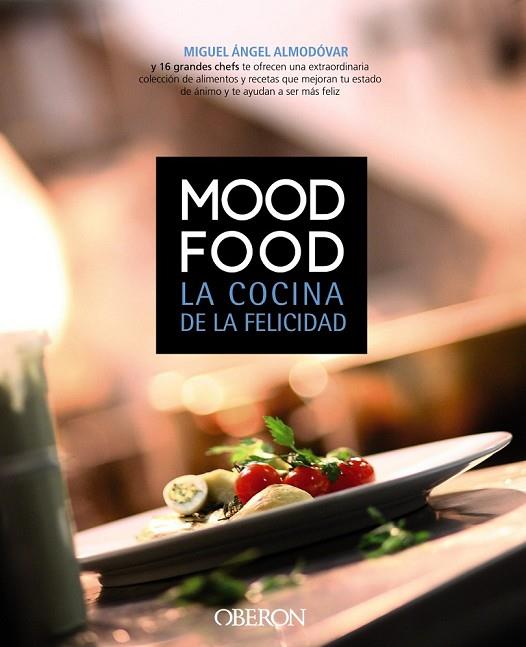 MOOD FOOD. LA COCINA DE LA FELICIDAD | 9788441532731 | ALMODÓVAR, MIGUEL ÁNGEL | Llibreria Online de Vilafranca del Penedès | Comprar llibres en català