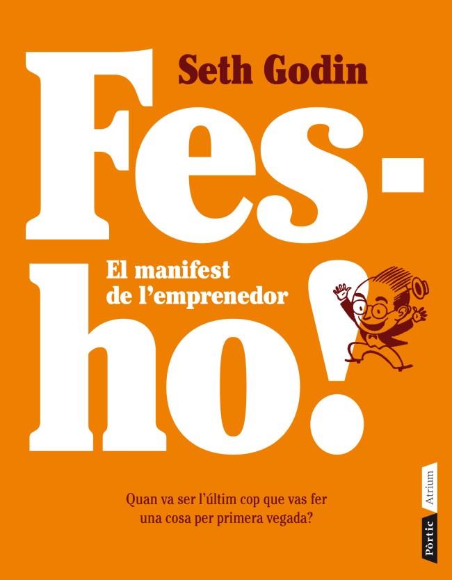 FES-HO EL MANIFEST DE L'EMPRENEDOR | 9788498092080 | GODIN, SETH | Llibreria Online de Vilafranca del Penedès | Comprar llibres en català