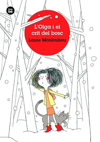 L'OLGA I EL CRIT DEL BOSC | 9788483438190 | MONLOUBOU, LAURE | Llibreria Online de Vilafranca del Penedès | Comprar llibres en català