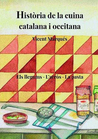 HISTÒRIA DE LA CUINA CATALANA I OCCITANA | 9788412156980 | MARQUÉS CARBONELL, VICENT | Llibreria Online de Vilafranca del Penedès | Comprar llibres en català