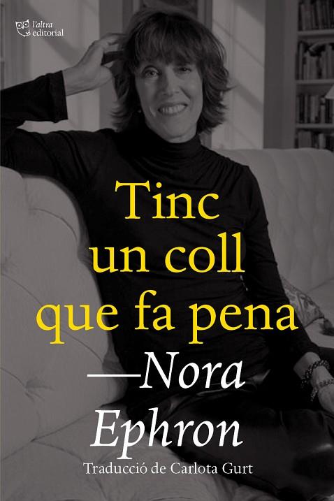 TINC UN COLL QUE FA PENA | 9788412659672 | EPHRON, NORA | Llibreria Online de Vilafranca del Penedès | Comprar llibres en català