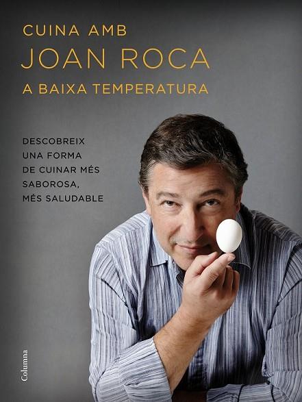 CUINA AMB JOAN ROCA A BAIXA TEMPERATURA | 9788466420655 | ROCA, JOAN / BRUGUES, SALVADOR | Llibreria Online de Vilafranca del Penedès | Comprar llibres en català