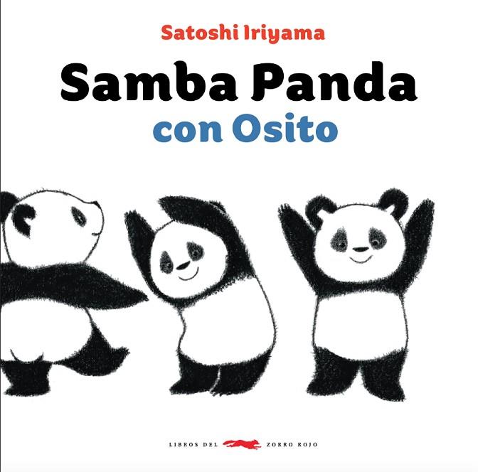 SAMBA PANDA CON OSITO | 9788494773495 | IRIAYAMA IRIAYAMA, SATOSHI | Llibreria Online de Vilafranca del Penedès | Comprar llibres en català