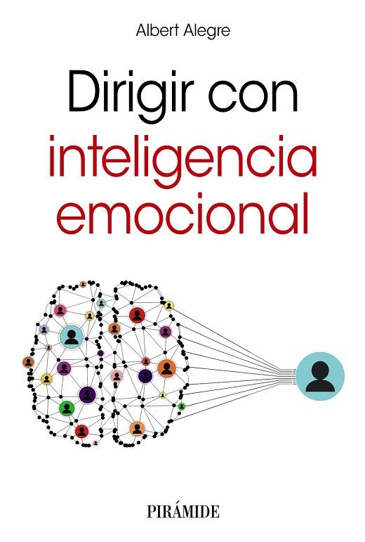 DIRIGIR CON INTELIGENCIA EMOCIONAL | 9788436842401 | ALEGRE ROSSELLÓ, ALBERT | Llibreria Online de Vilafranca del Penedès | Comprar llibres en català