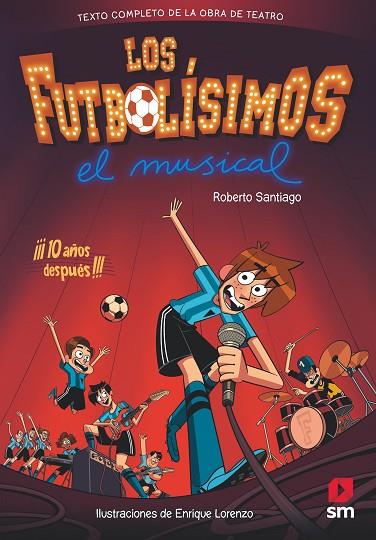 LF.LOS FUTBOLISIMOS.EL MUSICAL | 9788491079415 | SANTIAGO, ROBERTO | Llibreria Online de Vilafranca del Penedès | Comprar llibres en català