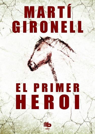 EL PRIMER HEROI | 9788490700532 | GIRONELL, MARTÍ | Llibreria Online de Vilafranca del Penedès | Comprar llibres en català