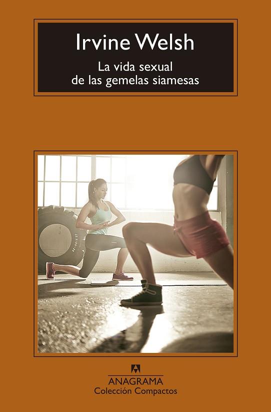 LA VIDA SEXUAL DE LAS GEMELAS SIAMESAS | 9788433960115 | WELSH, IRVINE | Llibreria Online de Vilafranca del Penedès | Comprar llibres en català