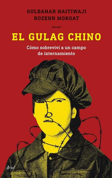 EL GULAG CHINO | 9788434435339 | HAITIWAJI, GULBAHAR/MORGAT, ROZENN | Llibreria Online de Vilafranca del Penedès | Comprar llibres en català