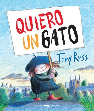 QUIERO UN GATO | 9788494990175 | ROSS, TONY | Llibreria Online de Vilafranca del Penedès | Comprar llibres en català