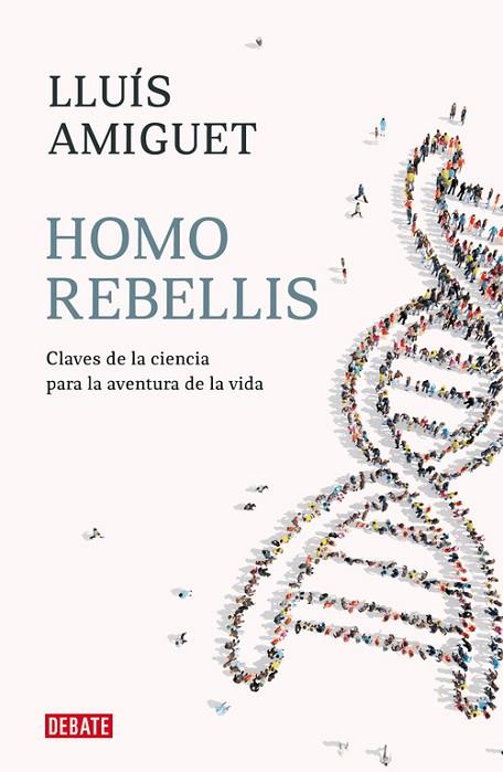 HOMO REBELLIS | 9788418006234 | AMIGUET, LLUIS | Llibreria L'Odissea - Libreria Online de Vilafranca del Penedès - Comprar libros