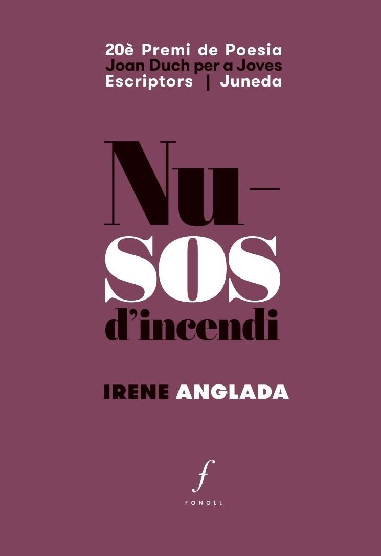 NUSOS D'INCENDI | 9788494994036 | ANGLADA, IRENE | Llibreria Online de Vilafranca del Penedès | Comprar llibres en català
