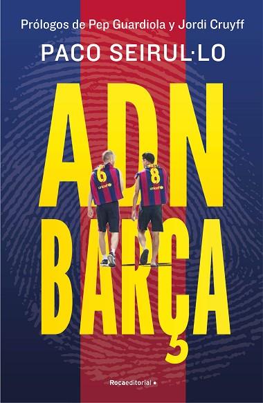 ADN BARÇA | 9788419965004 | SEIRUL·LO, PACO | Llibreria Online de Vilafranca del Penedès | Comprar llibres en català