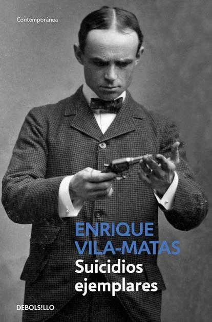 SUICIDIOS EJEMPLARES | 9788490624227 | VILA-MATAS, ENRIQUE | Llibreria Online de Vilafranca del Penedès | Comprar llibres en català