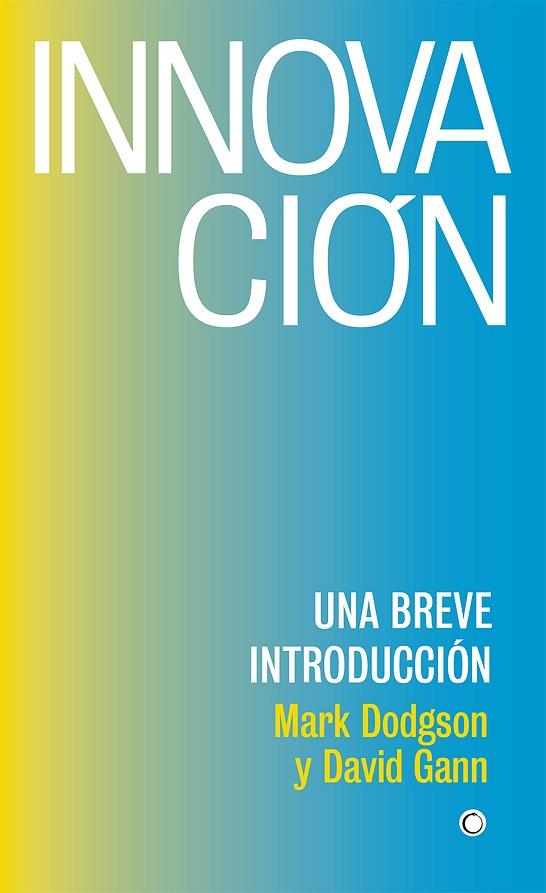 INNOVACIÓN | 9788494933165 | DODGSON, MARK/GANN, DAVID | Llibreria Online de Vilafranca del Penedès | Comprar llibres en català