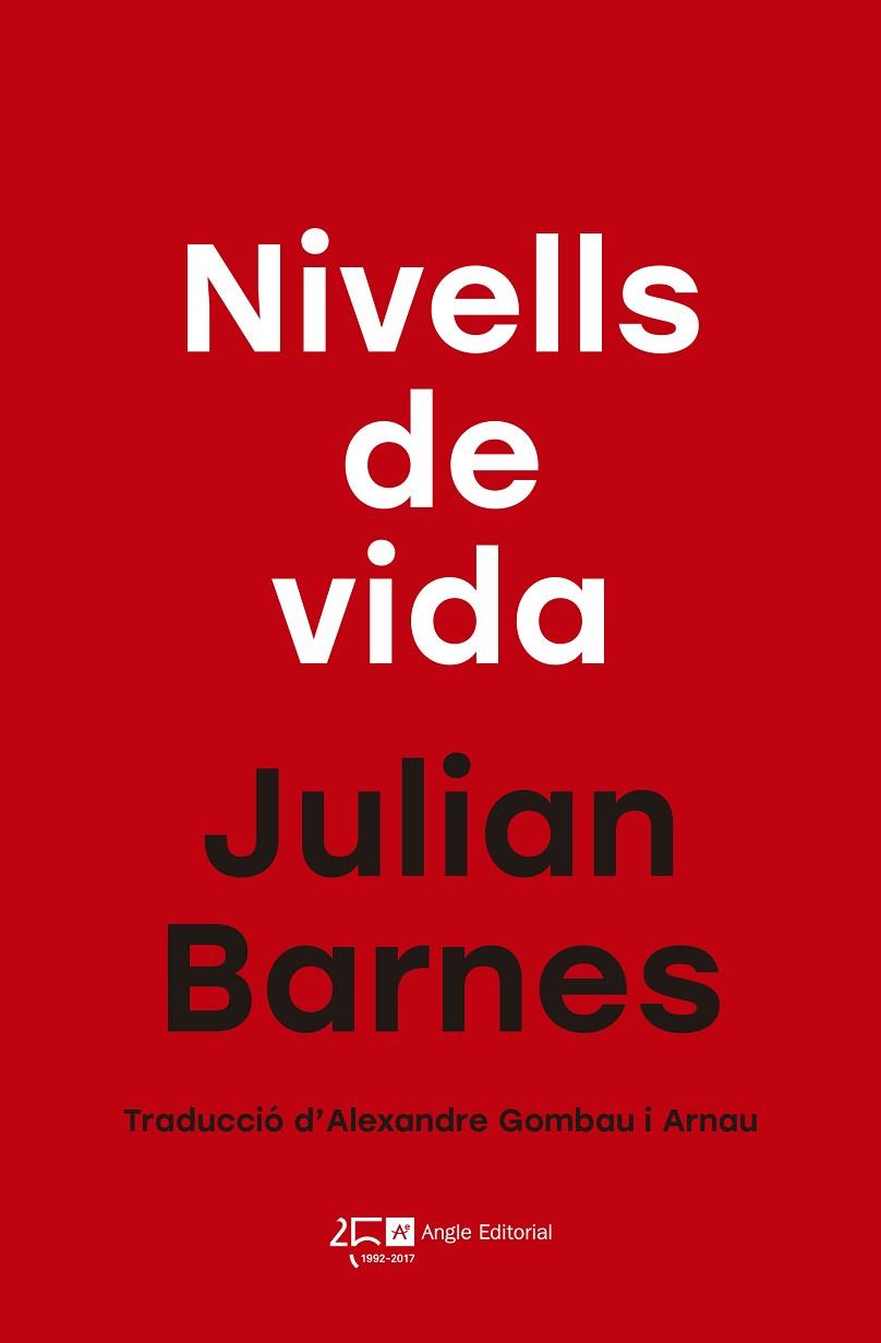 NIVELLS DE VIDA | 9788415307853 | BARNES, JULIAN | Llibreria Online de Vilafranca del Penedès | Comprar llibres en català