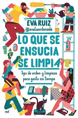 LO QUE SE ENSUCIA SE LIMPIA | 9788427050648 | EVA RUIZ @EVALAORDENADA | Llibreria Online de Vilafranca del Penedès | Comprar llibres en català