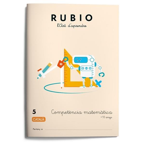 COMPETÈNCIA MATEMÀTICA RUBIO 5 (CATALÀ) | 9788417427047 | VARIOS AUTORES | Llibreria Online de Vilafranca del Penedès | Comprar llibres en català